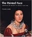 The Painted Face: Portraits of Women in France, 1814-1914