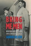 Bring me men : military masculinity and the benign facade of American empire, 1898-2001