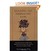 Holding Yin, Embracing Yang: Three Taoist Classics on Meditation, Breath Regulation, Sexual Yoga, and the Circulation of Internal Energy