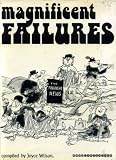 Magnificent failures