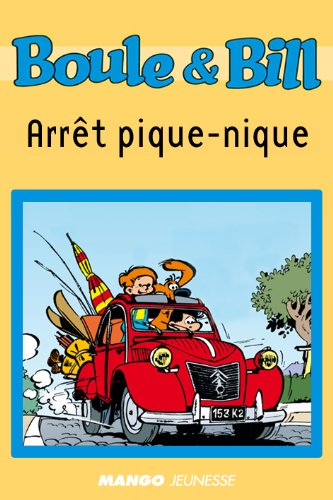 Boule et Bill - Arrêt pique-nique (Biblio Mango Boule et Bill) (French Edition)