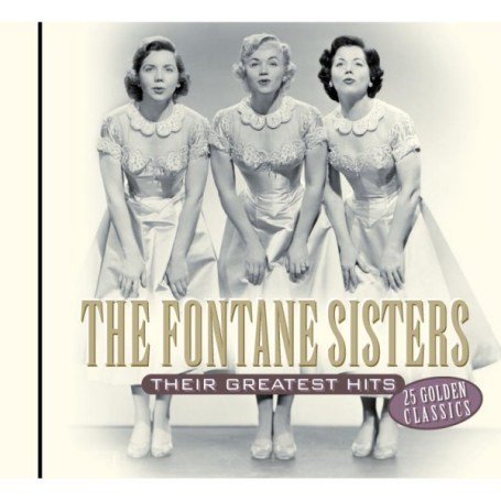 Fontane Sisters - Their Greatest Hits - Zortam Music