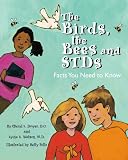 The Birds, the Bees and STDs: Facts You Need to Know