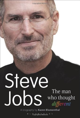 Steve Jobs Man Who Thought Different