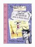 My Unwilling Witch Goes to Ballet School (Rumblewick Diaries)