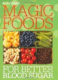 Magic foods for better blood sugar : live longer, supercharge your energy, lose weight and banish cravings