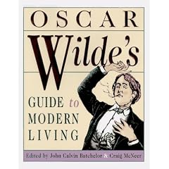 Oscar Wilde's Guide to Modern Living