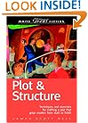 Plot & Structure: (Techniques And Exercises For Crafting A Plot That Grips Readers From Start To Finish) (Write Great Fiction)