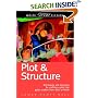 Plot and Structure: Techniques and Exercises for Crafting and Plot That Grips Readers from Start to Finish (Write Great Fiction)