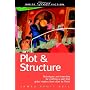 Plot & Structure: (Techniques And Exercises For Crafting A Plot That Grips Readers From Start To Finish) (Write Great Fiction)