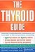 The Thyroid Guide
