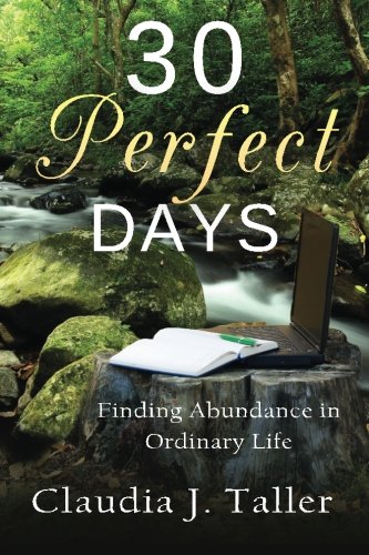 30 Perfect Days: Finding Abundance in Ordinary Life