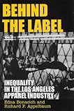 Behind the label : inequality in the Los Angeles apparel industry