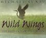 Wild Wings: The Hidden World of Birds