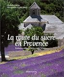 Revue Flammarion  / La Route du sucre en Provence