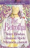The Betrothal: The Claiming Of Lady Joanna\Highland Handfast\A Marriage In Three Acts (Harlequin Historical Series)