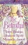 The Betrothal: The Claiming Of Lady Joanna\Highland Handfast\A Marriage In Three Acts (Harlequin Historical)