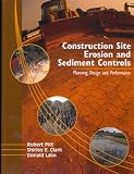 Construction Site Erosion and Sediment Controls: Planning, Design, and Performance