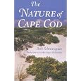 The Nature of Cape Cod by Beth Schwarzman and Sandra Hogan McDermott