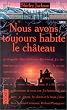 Nous avons toujours habite le chateau