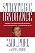 Strategic Ignorance: Why the "Bush Administration" is Recklessly Destroying a Century of Environmental Progress