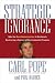 Book Strategic Ignorance: Why the Bush Administration Is Recklessly Destroying a Century of Environmental Progress