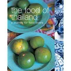 The Food of Thailand: A Journey for Food Lovers