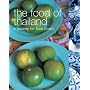 The Food of Thailand: A Journey for Food Lovers (Food Of Series)