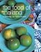 The Food of Thailand: A Journey for Food Lovers (Food Of Series)