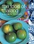 The Food of Thailand: A Journey for Food Lovers (Food Of Series)