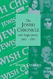 The Jewish Chronicle and Anglo-Jewry, 1841-1991