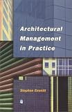 Architectural Management in Practice: A Competitive Approach (Chartered Institute of Building)
