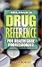 Delmar's Drug Reference for Health Care Professionals (Delmars Drug Reference for Health Care Professionals)