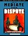 How to Mediate Your Dispute (How to Mediate Your Dispute)でAmazonアフィリエイトツール
