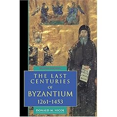 【クリックで詳細表示】The Last Centuries of Byzantium， 1261-1453 [ペーパーバック]