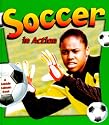 Soccer in Action (Sports in Action)