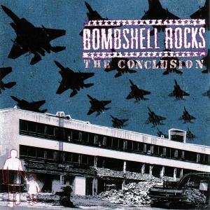 Bombshell Rocks - The Conclusion - Zortam Music