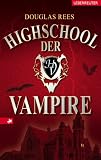 Highschool der Vampire - Douglas Rees