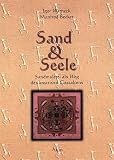 Sand und Seele - Sandmalerei als Weg des kreativen Gestaltens - Igor Warneck, M. Becker