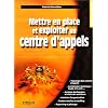Mettre en place et exploiter un centre d'appels
