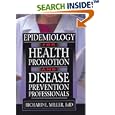 Epidemiology for Health Promotion and Disease Prevention Professionals by Richard E Miller