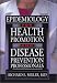 Epidemiology for Health Promotion and Disease Prevention Professionals