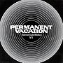 Permanent Vacation - Selected Label Works Nr 1