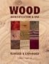 Wood: Identification & Use (Revised & Expanded)