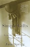 Simple Gifts: Lessons in Living from a Shaker Village