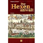 Der Hexenanwalt. Roman um Friedrich Spee von Langenfeld.