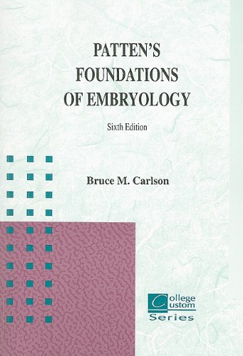 Pattens Foundation of Embryology (College Custom)