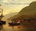 Painting Lake George: 1774 - 1900