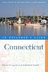 Connecticut: An Explorer's Guide, Sixth Edition (Connecticut : An Explorer's Guide)