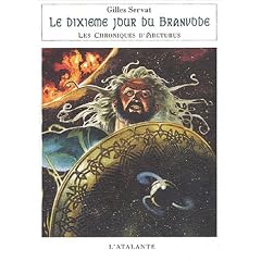 Les Chroniques d'Arcturus, Tome 5 : Le dixi�me jour du Branvode